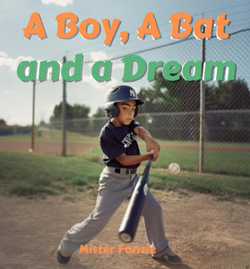 A Boy, A Bat and a Dream